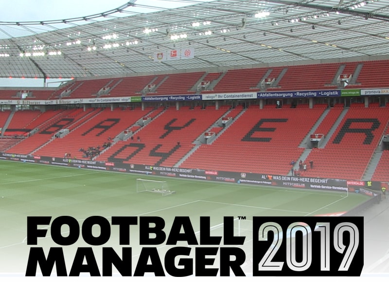 Football Manager 2019 wird zuk&#252;nftig in der BayArena beworben. 