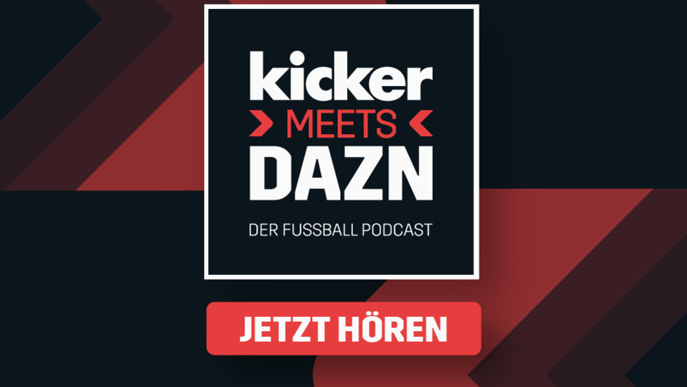 Ab 29. Juli auf allen g&#228;ngigen Plattformen erh&#228;ltlich: "kicker meets DAZN - Der Fu&#223;ball Podcast"