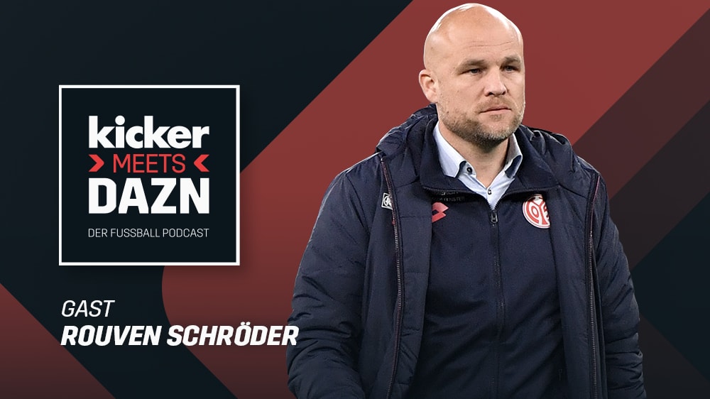 kicker meets DAZN - Folge 15 des Podcasts mit Rouven Schröder