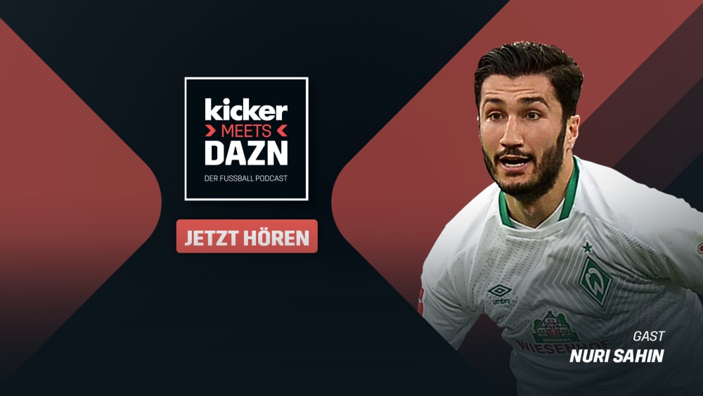 kicker meets DAZN: Nuri Sahin stellt sich in den Fragen.