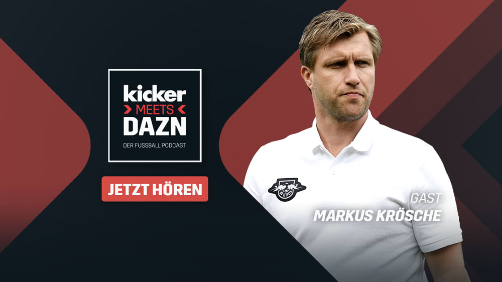 kicker meets DAZN - Folge 10 des Podcasts mit Markus Krösche